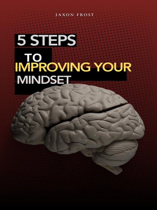 Title details for 5 Steps to Improving Your Mindset by Vincent Omondi - Available